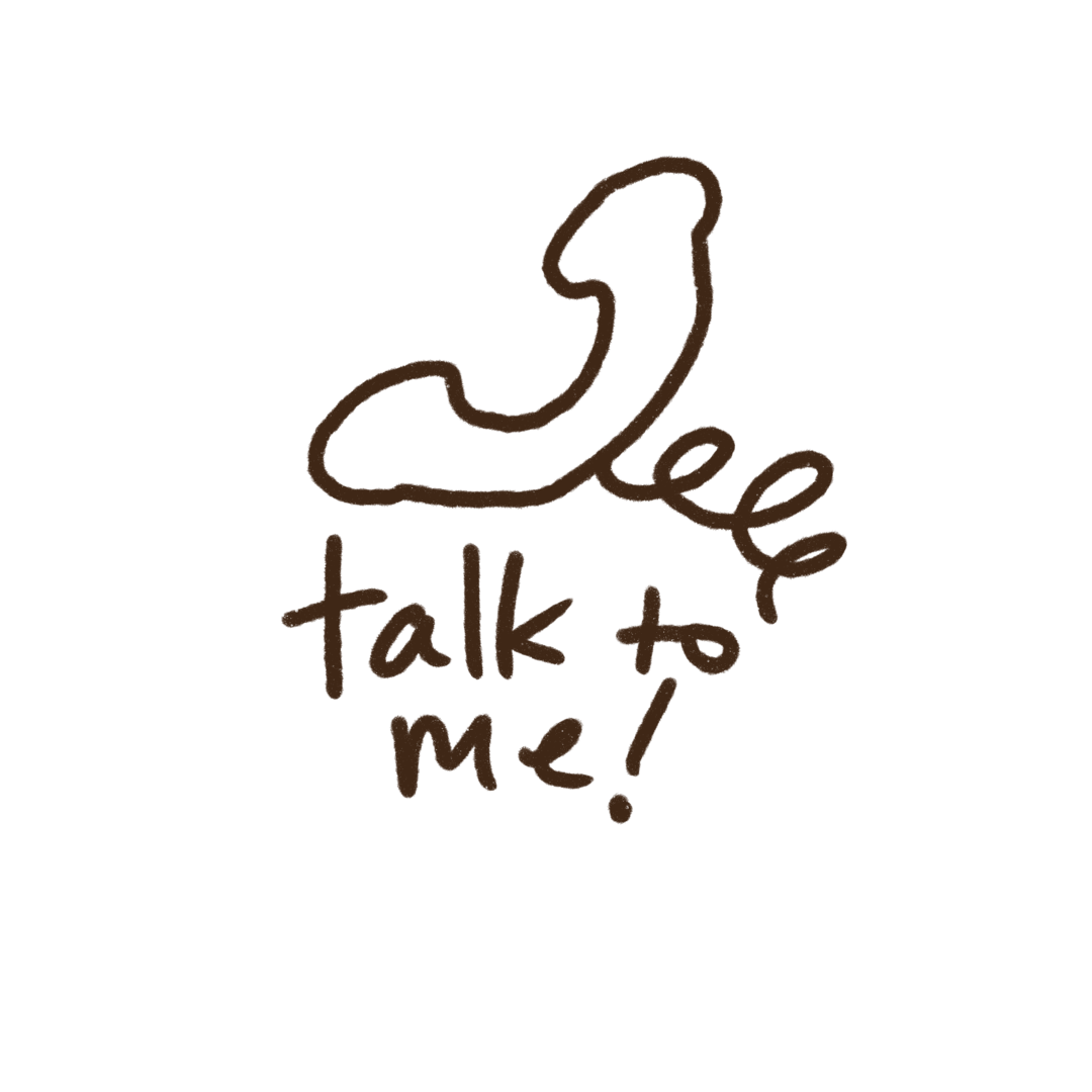 talk to me